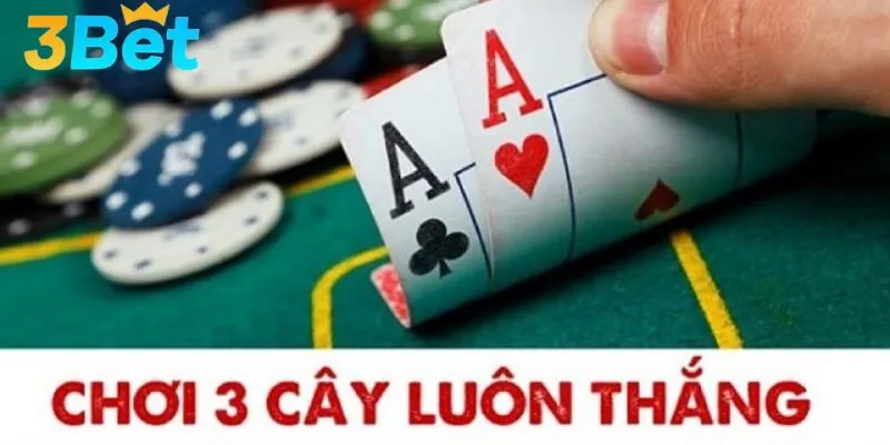 Một số kinh nghiệm chơi bài 3 cây online hiệu quả