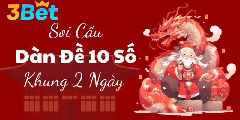 Các phương pháp soi dàn đề 10 số nuôi khung 2 ngày chính xác